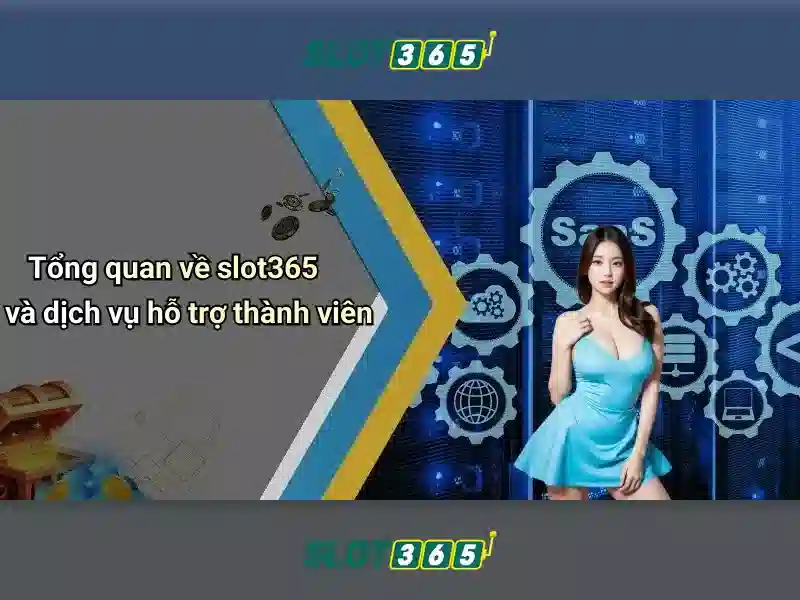 Slot365 là gì và tại sao được quan tâm