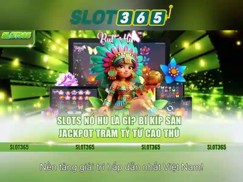 Nền tảng và giao diện Slot365