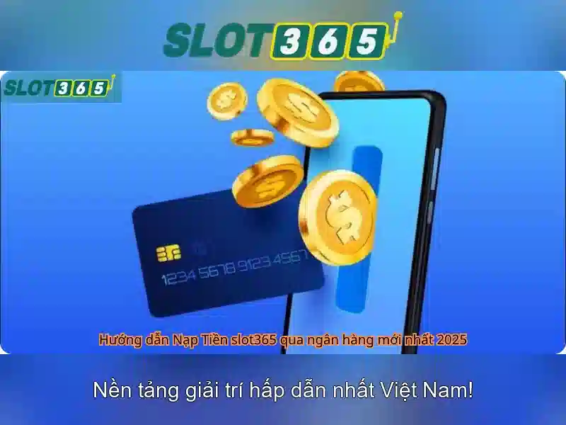 Truy cap va trai nghiem Slot365 de dang