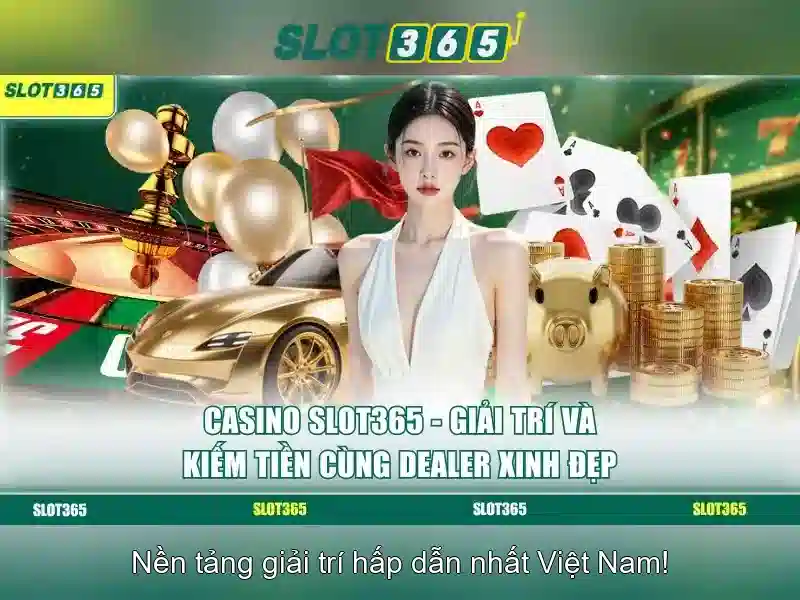 Slot365 - Trai nghiem casino slot truc tuyen