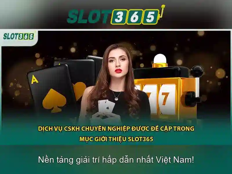 Slot365: Nền tảng casino trực tuyến uy tín và phong phú