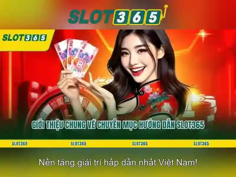 Slot365: Cổng trò chơi trực tuyến an toàn