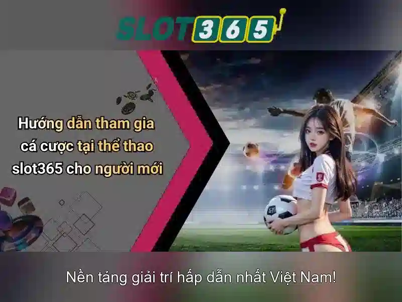 Slot365 - an toàn và thanh toán